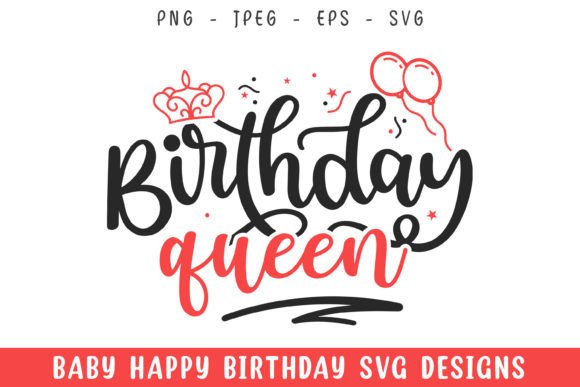 A Birthday Queen Graphics Asset for Crafts and Business Branding