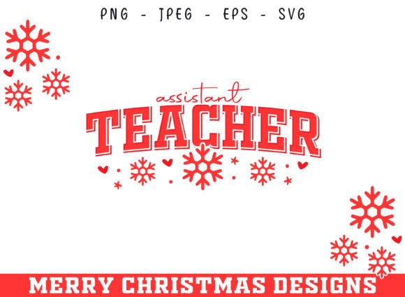 Assistant Teacher Christmas Decorative Graphics for Crafts