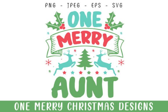 From SVG to Seasonal Shop Success: One Merry Aunt Christmas Decorative Graphics