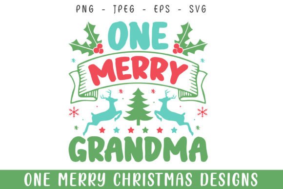 One Merry Grandma Christmas Graphics for Crafts & Content